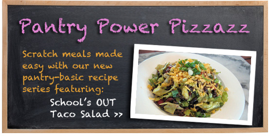 Pantry Power: School’s OUT Taco Salad