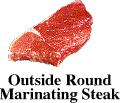 Outside Round Marinating Steak