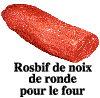 Rosbif de noix de ronde pour le four