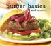 Burger Basics and more...