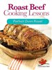 Roast Beef Cooking Lessons - Perfect Oven Roasts